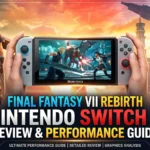 Final Fantasy VII Rebirth on Switch 2 Review & Performance Guide